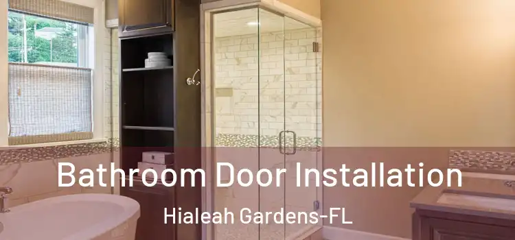 Bathroom Door Installation Hialeah Gardens-FL
