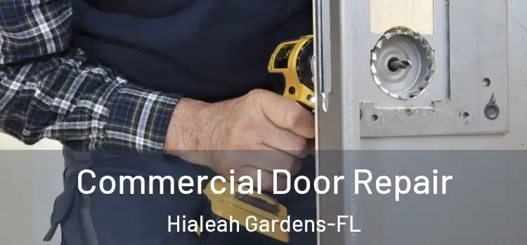  Commercial Door Repair Hialeah Gardens-FL
