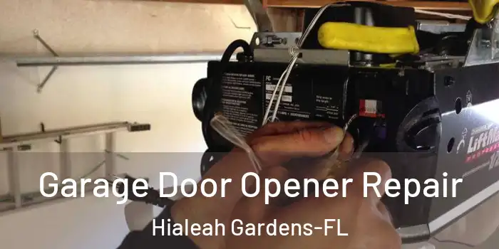 Garage Door Opener Repair Hialeah Gardens-FL