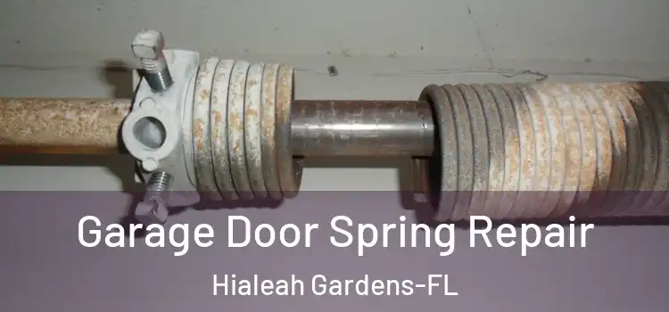  Garage Door Spring Repair Hialeah Gardens-FL