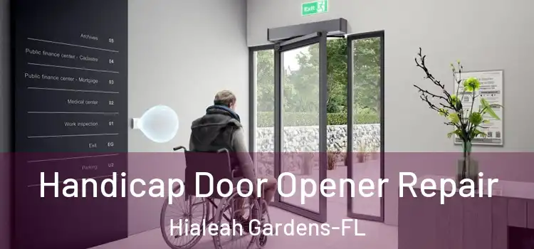 Handicap Door Opener Repair Hialeah Gardens-FL