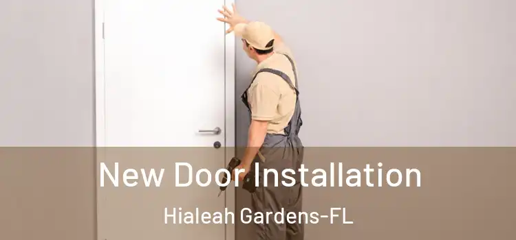  New Door Installation Hialeah Gardens-FL