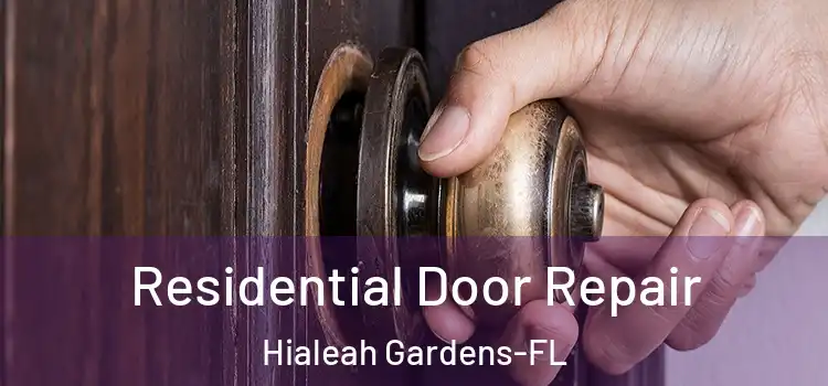 Residential Door Repair Hialeah Gardens-FL