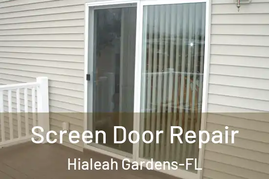 Screen Door Repair Hialeah Gardens-FL